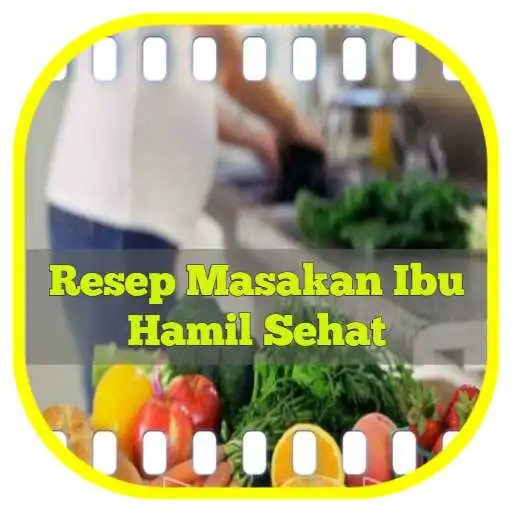Play Resep Masakan Ibu Hamil Sehat APK Play Resep Masakan Ibu Hamil Sehat APK