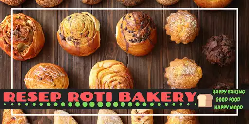 Play Resep Roti Bakery  and enjoy Resep Roti Bakery with UptoPlay