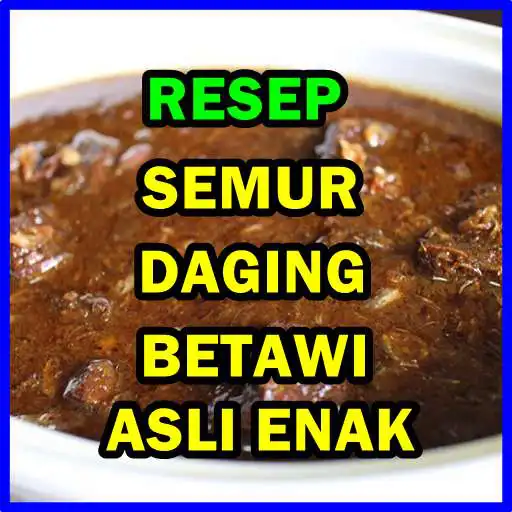Play Resep Semur Daging Betawi Asli Enak APK Play Resep Semur Daging Betawi Asli Enak APK