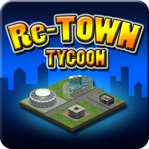 Play ReTown Tycoon Simulation APK Play ReTown Tycoon Simulation APK