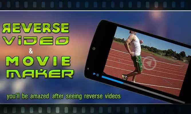 Play Reverse Video  Movie Maker