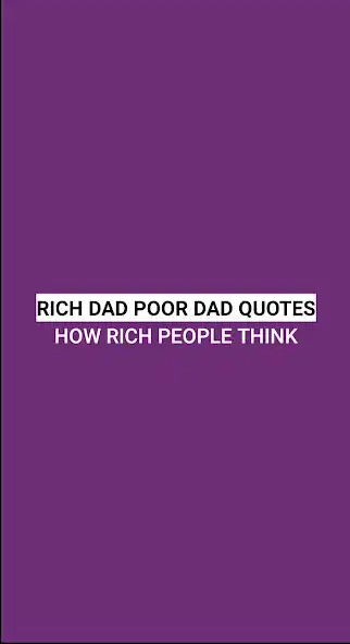 Play Rich Dad Poor Dad Quotes  and enjoy Rich Dad Poor Dad Quotes with UptoPlay