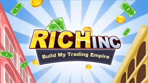 Play Rich Inc:Trade BusinessTapGame  and enjoy Rich Inc:Trade BusinessTapGame with UptoPlay