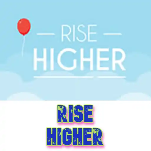 Play Rise higher APK Play Rise higher APK