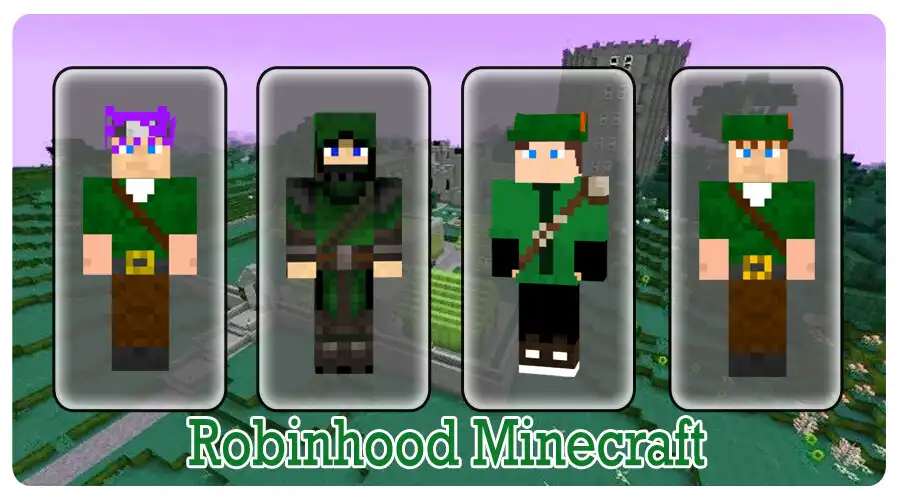 Play Robin Hood Skin Minecraft PE  and enjoy Robin Hood Skin Minecraft PE with UptoPlay
