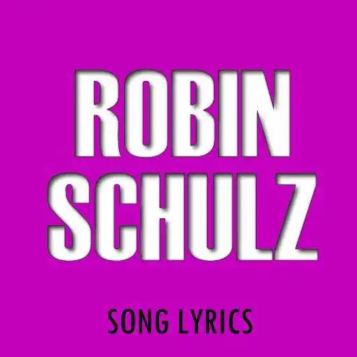 Free play online Robin Schulz Lyrics APK