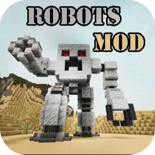 Play Robot Mod For MCPE APK Play Robot Mod For MCPE APK