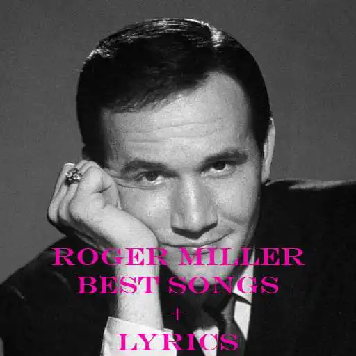 Play ROGER MILLER-BEST SONGS+LYRICS APK Play ROGER MILLER-BEST SONGS+LYRICS APK