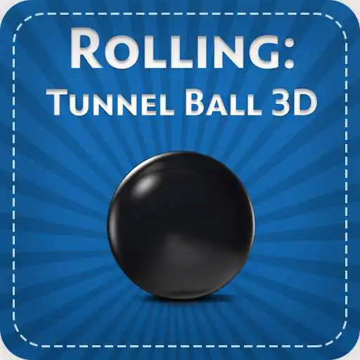 Free play online Rolling:Tunnel Ball 3D APK Free play online Rolling:Tunnel Ball 3D APK