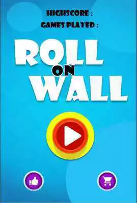 Play Roll on Wall