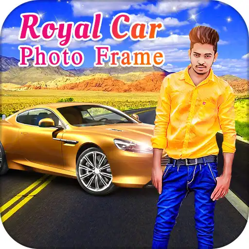 Free play online Royal car photo frame APK