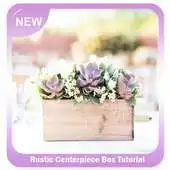 Free play online Rustic Centerpiece Box Tutorial APK