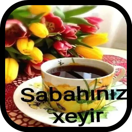 Play Sabahiniz xeyir APK