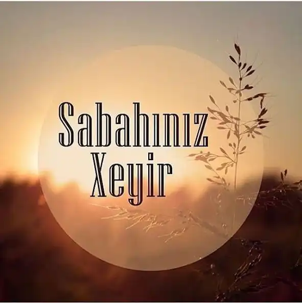 Play Sabahiniz xeyir  and enjoy Sabahiniz xeyir with UptoPlay