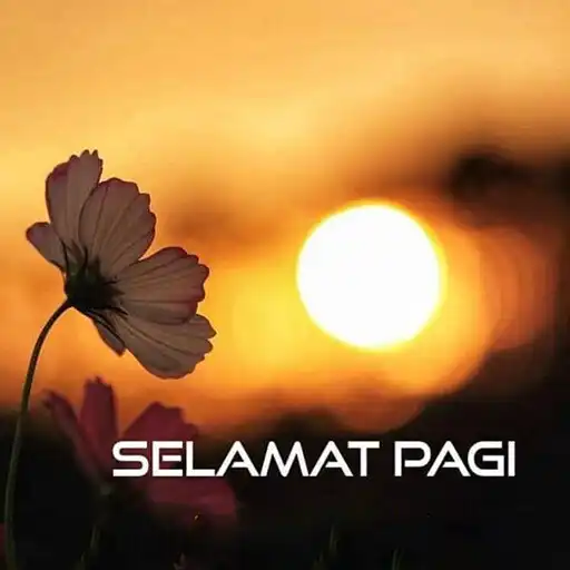 Play Salam selamat pagi yang indah APK