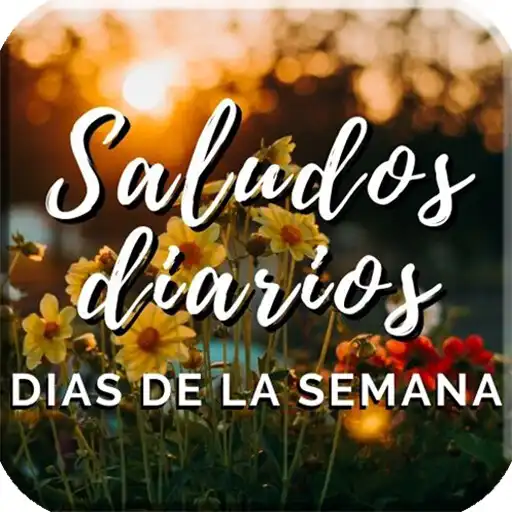 Play Saludos De Días De La Semana APK Play Saludos De Días De La Semana APK