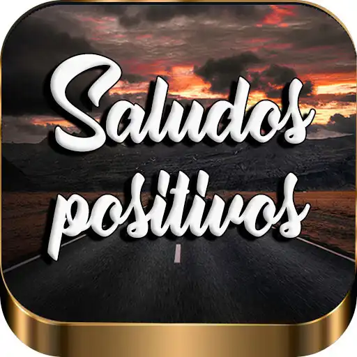 Play Saludos Positivos APK
