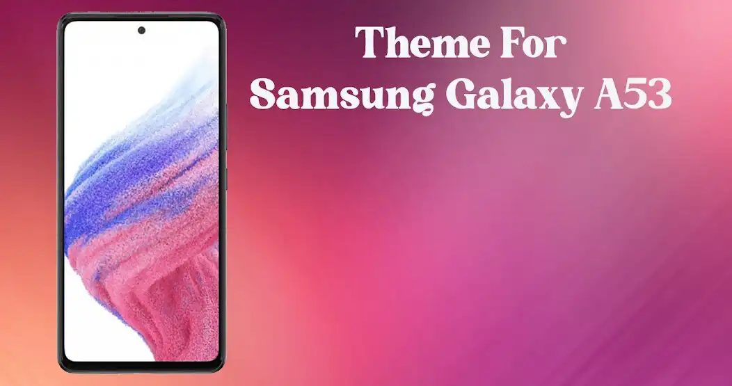 Play Samsung Galaxy A53 Launcher  and enjoy Samsung Galaxy A53 Launcher with UptoPlay