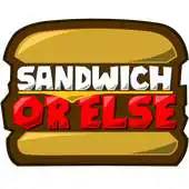 Free play online Sandwich OR ELSE APK Free play online Sandwich OR ELSE APK