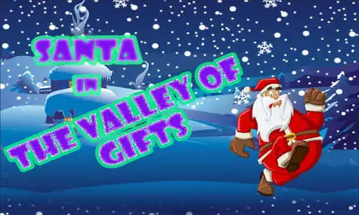 Play Santa - In The Valley Of Gifts  and enjoy Santa - In The Valley Of Gifts with UptoPlay