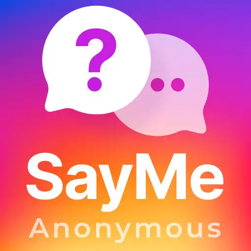 Play SayMe - anonymous questions APK Play SayMe - anonymous questions APK
