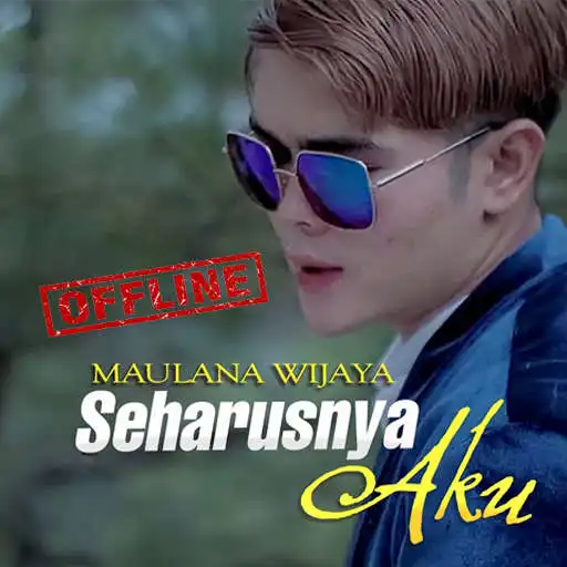 Play Seharusnya Aku - Maulana Wijaya Offline APK Play Seharusnya Aku - Maulana Wijaya Offline APK