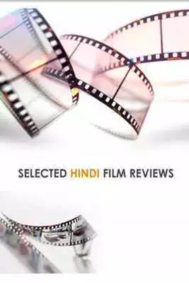 Play Selected HIndi Film Reviews