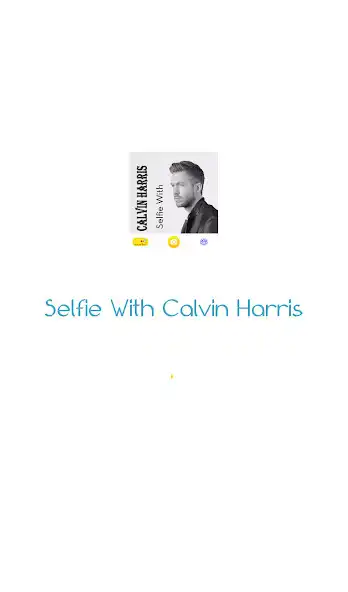 Play Selfie With Calvin Harris  and enjoy Selfie With Calvin Harris with UptoPlay