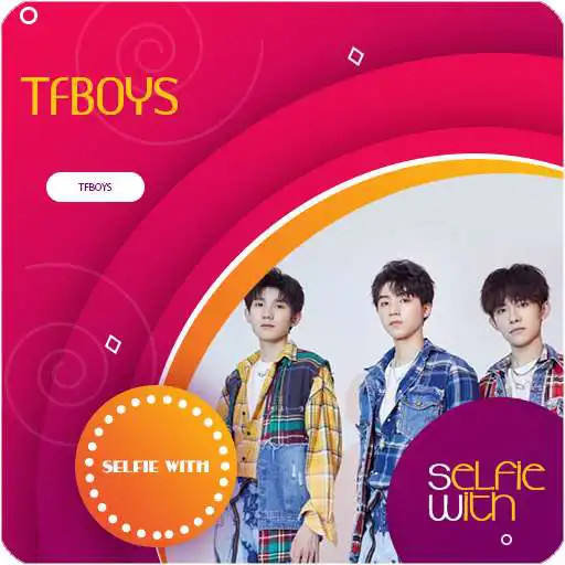 Play Selfie With TFBOYS APK Play Selfie With TFBOYS APK