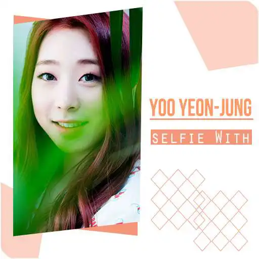 Play Selfie With Yoo Yeon-jung ( I.O.I ) APK