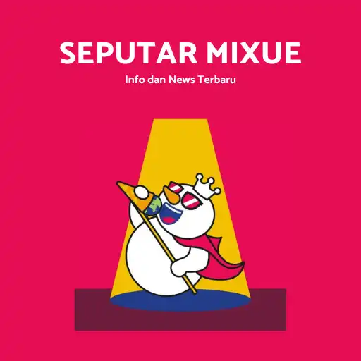 Play Seputar Mixue: Info dan News APK Play Seputar Mixue: Info dan News APK