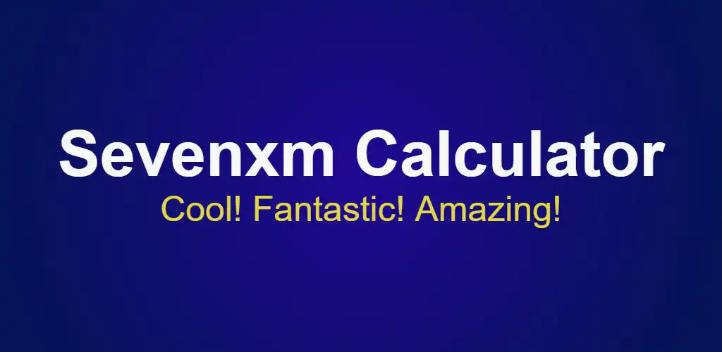 Play Sevenxm Calculator  and enjoy Sevenxm Calculator with UptoPlay