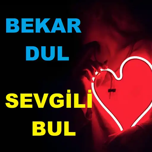 Play Sevgili Bul Bekar Dul Sohbet APK Play Sevgili Bul Bekar Dul Sohbet APK