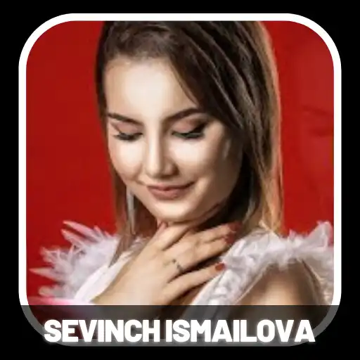 Play Sevinch ismoilova 2023 APK