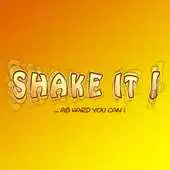 Free play online Shake It! ...as hard you can! APK Free play online Shake It! ...as hard you can! APK