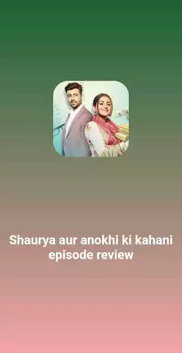 Play Shaurya aur anokhi ki kahani episode review  and enjoy Shaurya aur anokhi ki kahani episode review with UptoPlay