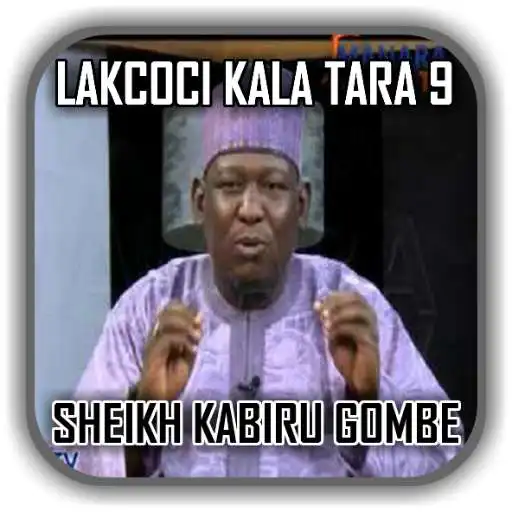 Play Sheikh Kabiru Gombe - Manyan Lakcoci Guda 9 APK Play Sheikh Kabiru Gombe - Manyan Lakcoci Guda 9 APK