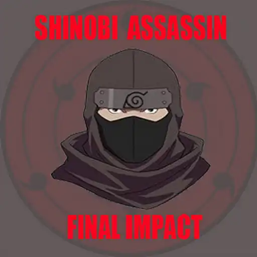 Play Shinobi Assassin Final Impact APK Play Shinobi Assassin Final Impact APK