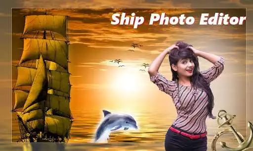 Play Ship Photo Editor