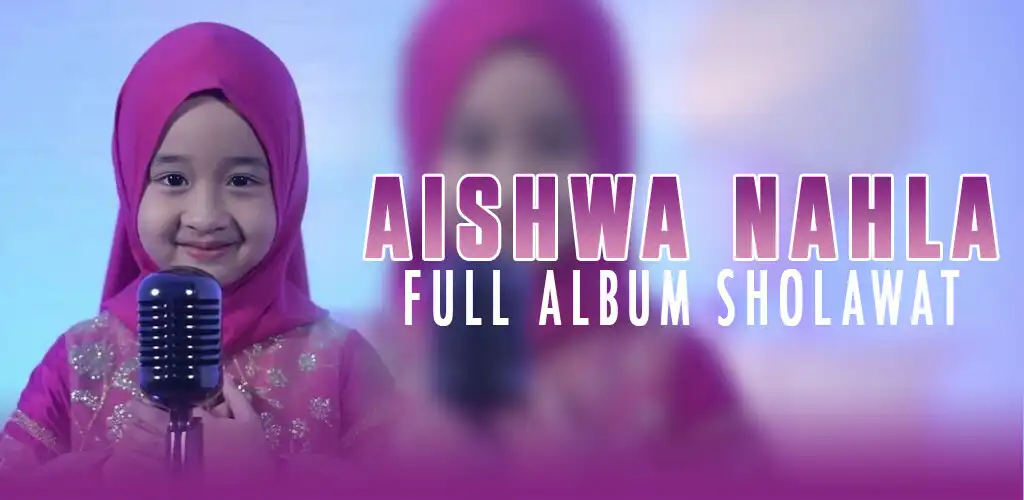 Play Sholawat Aishwa Nahla Lengkap  and enjoy Sholawat Aishwa Nahla Lengkap with UptoPlay