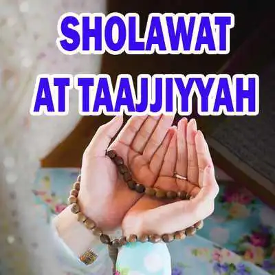 Play SHOLAWAT AT TAAJJIYYAH Play SHOLAWAT AT TAAJJIYYAH
