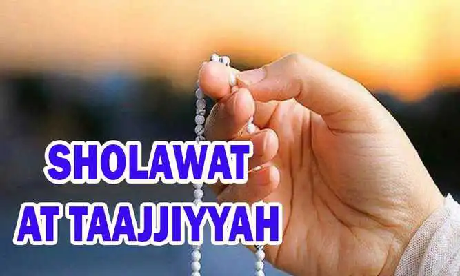 Play SHOLAWAT AT TAAJJIYYAH Play SHOLAWAT AT TAAJJIYYAH