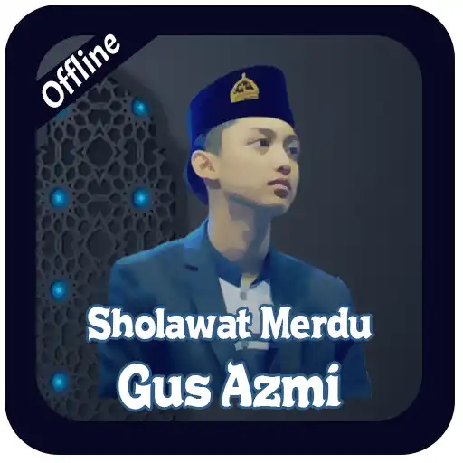 Play Sholawat Gus Azmi Offline Syubbanul Muslimin APK Play Sholawat Gus Azmi Offline Syubbanul Muslimin APK