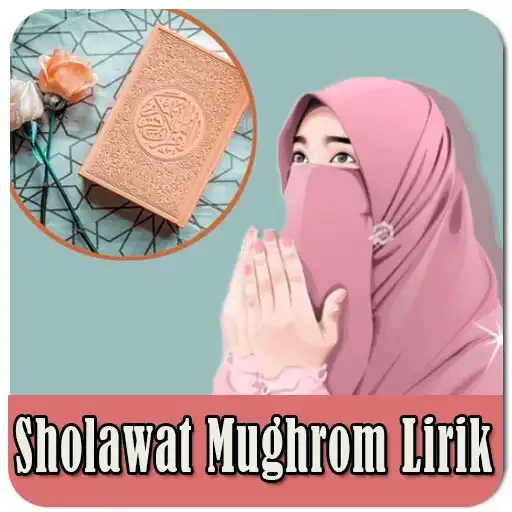 Play Sholawat Mughrom Lirik APK