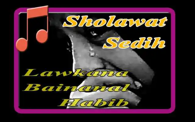Play Sholawat Sedih Lawkana Bainanal Habib