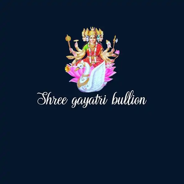 Play Shree gayatri bullion  and enjoy Shree gayatri bullion with UptoPlay