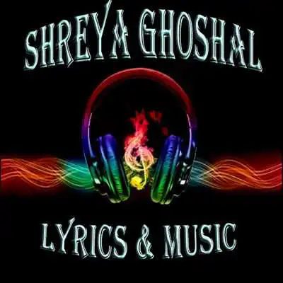 Play Shreya Ghoshal Lyrics  Music