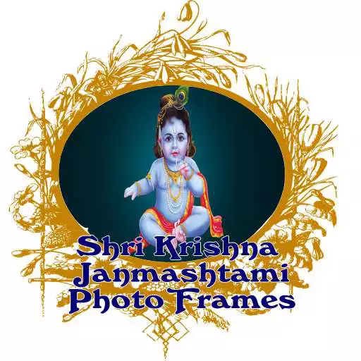 Play Shri Krishna Janmashtami Frame APK