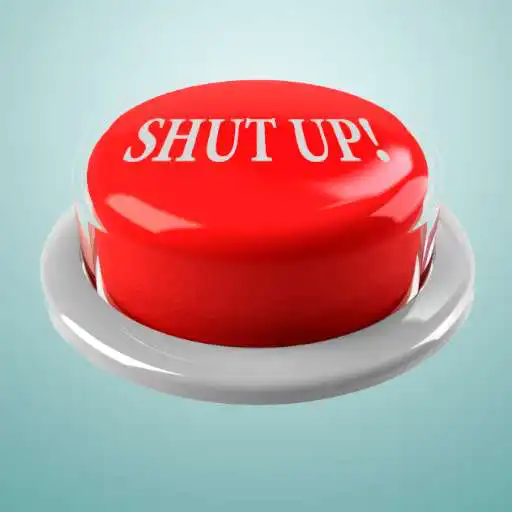 Play Shut Up Button 2020. Shut Up for good. APK
