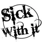 Free play online Sick With It APK Free play online Sick With It APK